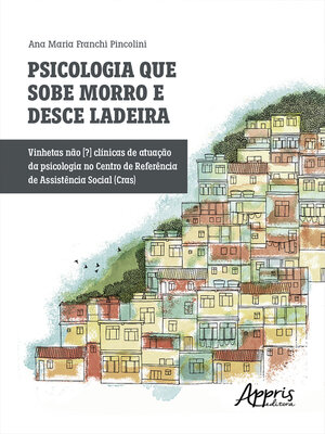 cover image of Psicologia que Sobe Morro e Desce Ladeira